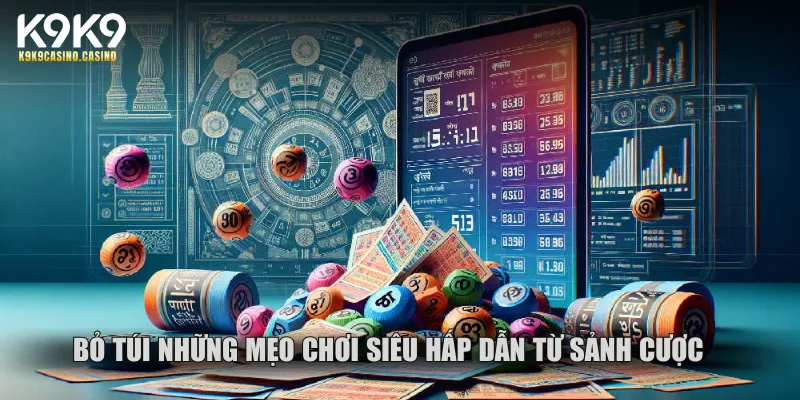 Bỏ túi những mẹo chơi siêu hấp dẫn từ sảnh cược