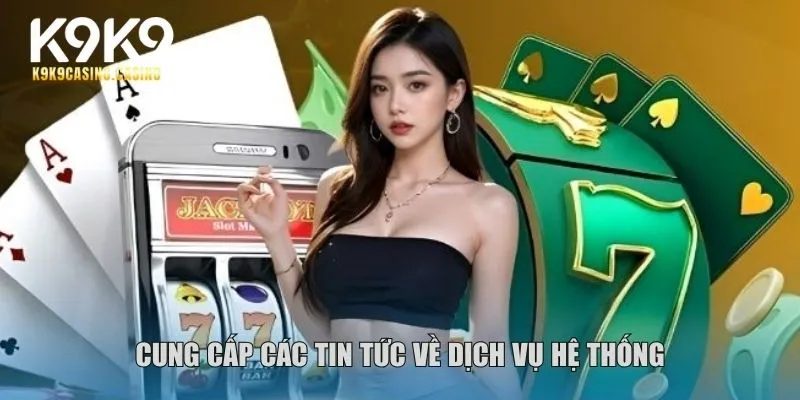 Cung cấp các tin tức về dịch vụ hệ thống